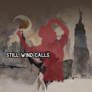 Still Wind Calls
