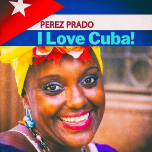 I Love Cuba!