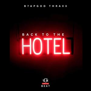 Back To The Hotel (Thraxx Remix B E A T|Explicit)