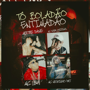 Tô Boladão Entimadão (Explicit)