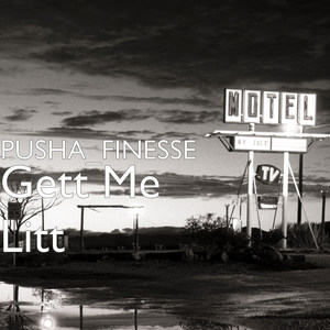 Gett Me Litt (Explicit)
