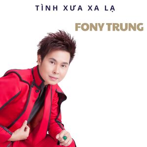 Tình Xưa Xa Lạ