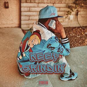 Keep Grindin' (Explicit)