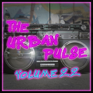 The Urban Pulse, Vol. 22 (Explicit)