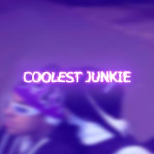 Coolest Junkie (Explicit)