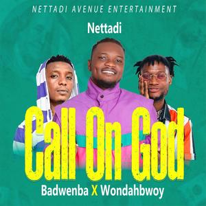 CALL ON GOD(feat. BADWENBA & WONDAHBWOY)