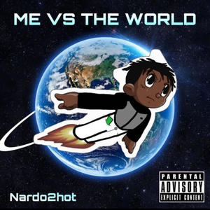 Me Vs The World (Explicit)