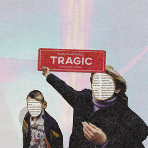 Tragic (Explicit)