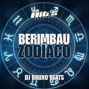 Berimbau Zodíaco (Explicit)