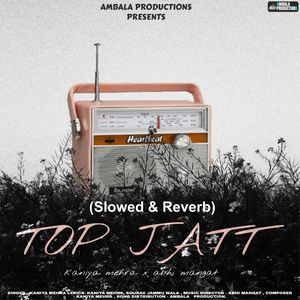 Top Jatt (Slowed & Reverb)