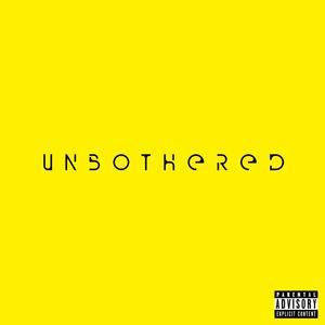 Unbothered (Explicit)