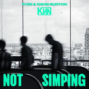 NOT SIMPING (Explicit)