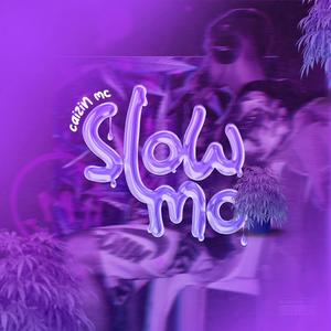 Slow Mo (Explicit)