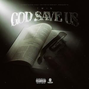 God Save Us (Explicit)