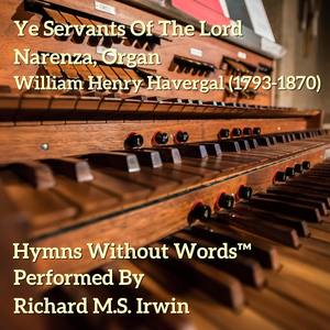 Ye Servants Of The Lord (Narenza, Organ Edit)