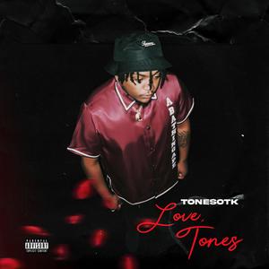 Love, Tones (Explicit)