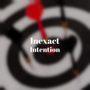 Inexact Intention
