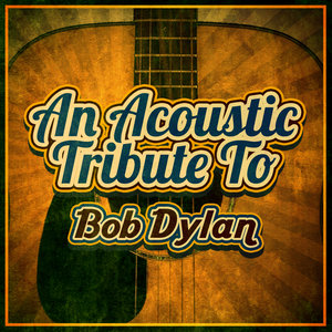 An Acoustic Tribute to Bob Dylan