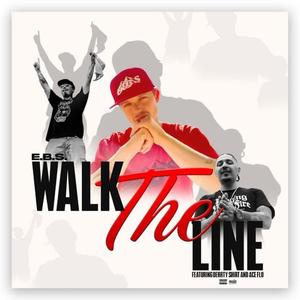 Walk The Line (feat. Derrty Shirt & Ace Flo) (Explicit)