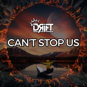 CANT STOP US