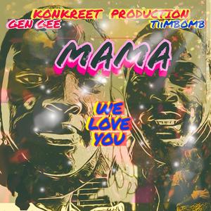 Mama We Love You(feat. Gen Gee)