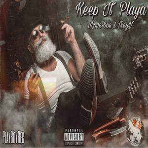Keep It Playa(feat. TreyV) (Explicit)