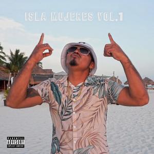 Isla Mujeres, Vol. 1 (Explicit)