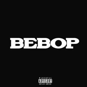 Bebop (feat. Mir Blackwell) (Explicit)