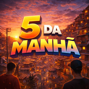 5 Da Manhã (Explicit)