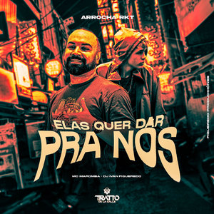Elas Quer Dar pra Nós (Arrocha Rkt|Explicit)