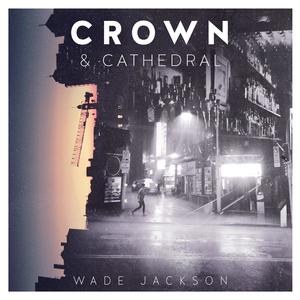 Wade Jackson - Before It Gets Too Cold