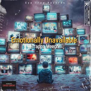 Emotionally Unavailable (Explicit)