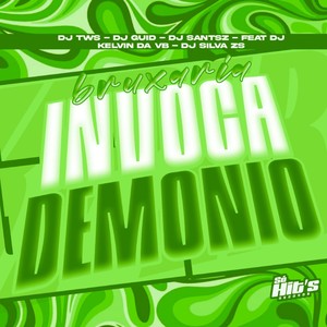 Bruxaria Invoca Demonio (Explicit)