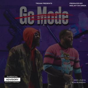 GO MODE (feat. Ron Murrdah) [Explicit]