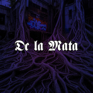 De la Mata (Explicit)