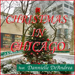 Christmas In Chicago (feat. Dannielle De Andrea)