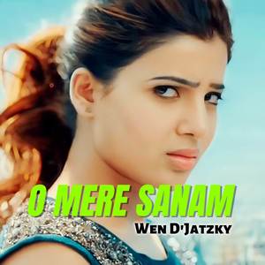 O MERE SANAM (Remix Version)