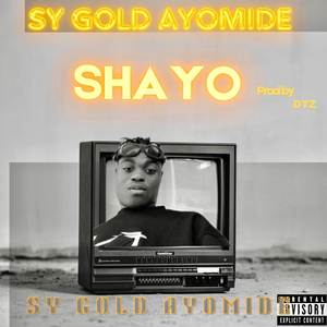 Shayo (Explicit)