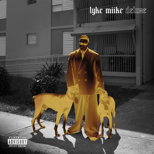 LYKE MIIKE (DELUXE) [Explicit]