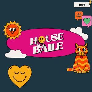 HØUSE BAILE (Explicit)