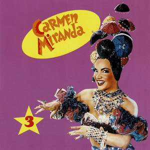 Carmen Miranda (Vol. 3)