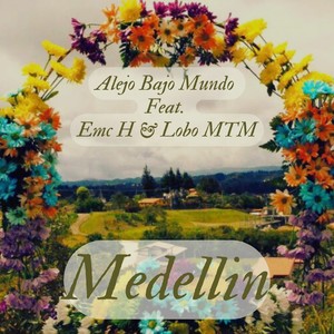 Medellin (feat. Emc H & Lobo MTM)