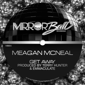 Get Away (Terry Hunter & Emmaculate Radio Mix)