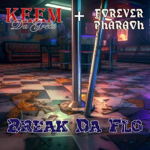 Break Da Flo (feat. Forever Pharoah) [Explicit]