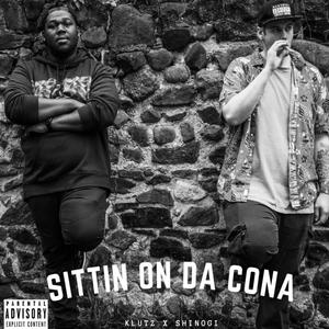 Sittin' On Da Cona(feat. Shinogi) (Explicit)