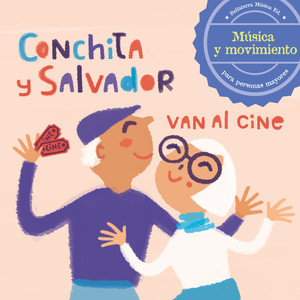 Conchita y Salvador Van al Cine (Música y Movimiento)