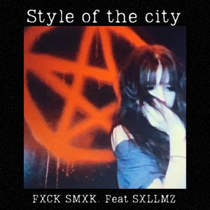 Style of the City (feat. SXLLMZ) [Explicit]