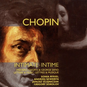 Chopin: Intime, lettres et musique