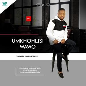 Egumbini lo anonymous (feat. UMfulongashi)