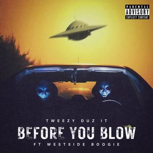 Before You Blow (feat. WESTSIDE BOOGIE) [Explicit]